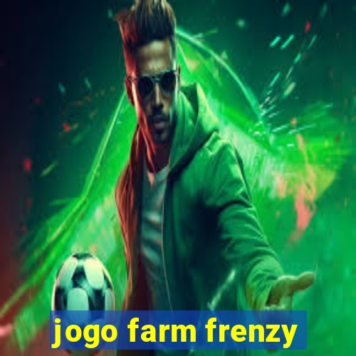 jogo farm frenzy